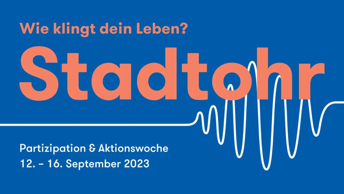 Kampagnenforum als Eventorganisatorin: Stadtohr Aktionswoche